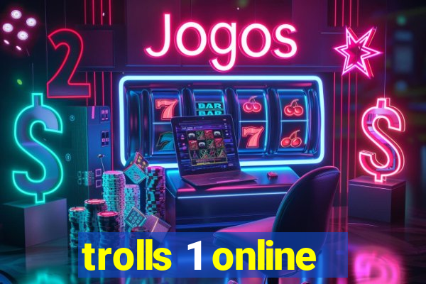 trolls 1 online